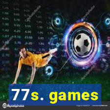 77s. games